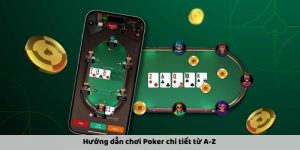 Hướng Dẫn Chơi Poker